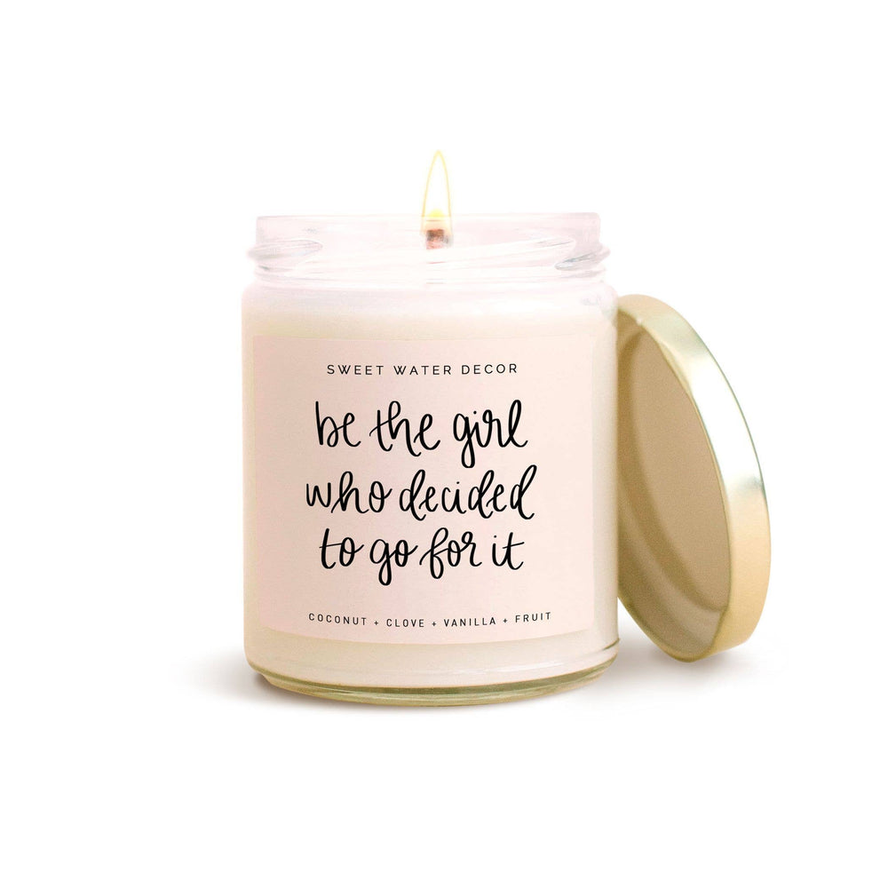 Sweet Water Decor Be The Girl Who Decided To Go For It Soy Candle