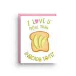 Love You More Than Avocado Toast Valentine's Day Card